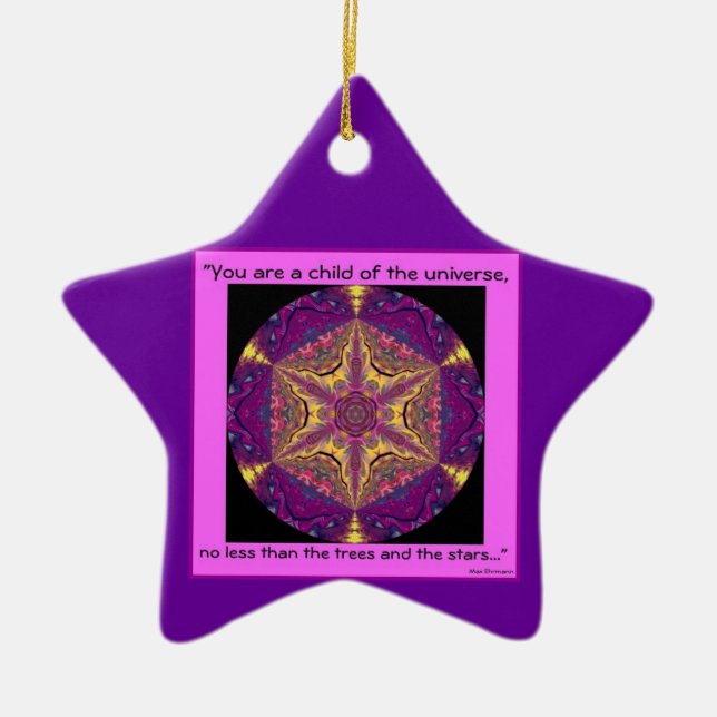 "Child of the Universe" - Desiderata Ornament.2 Ceramic Ornament (Front)