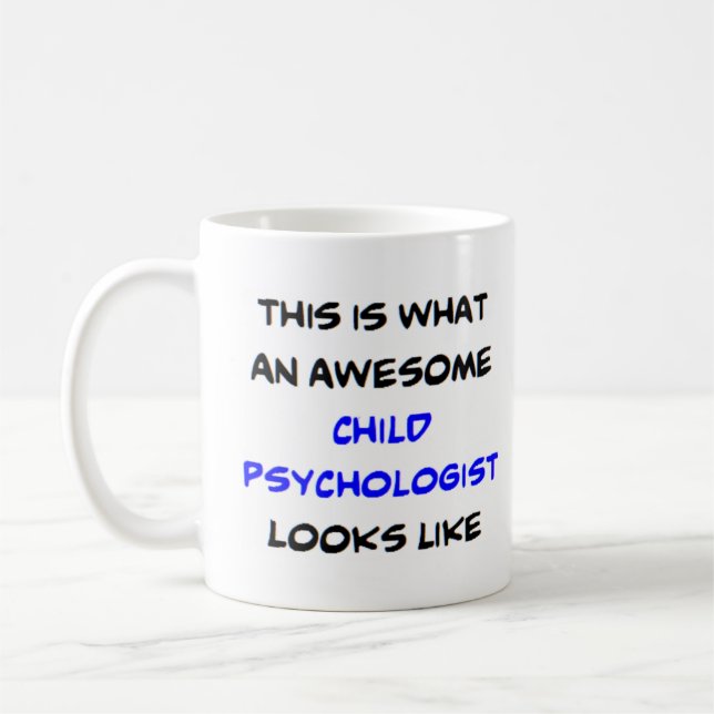 child psychologist, awesome coffee mug (Left)