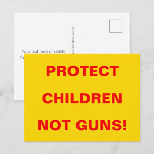 Child Safety PROTECT CHILDREN NOT GUNS Act Now Postcard