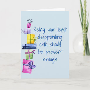 Child to Father Mother Birthday Funny Holiday Card