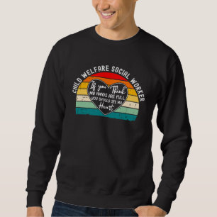Child Welfare Social Worker Appreciation Adoption Sweatshirt