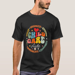 Childcare Aide Life Daycare Crew School Provider T T-Shirt