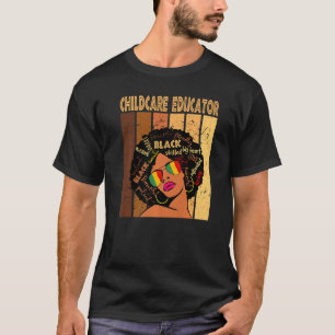Childcare Educator Afro African American Black His T-Shirt