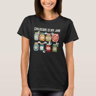 Childcare is My Jam Homeschool Jam Jar Teacher Hom T-Shirt