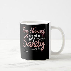Childcare Provider Daycare Teacher Stole My Sanity Coffee Mug