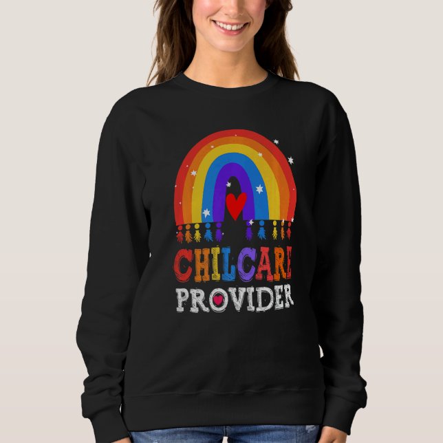 Childcare Provider Director Daycare Crew School Te Sweatshirt (Front)