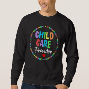 Childcare Provider Director Daycare Crew School Te Sweatshirt