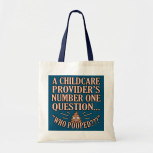 Childcare Provider's Question Daycare Teacher Tote Bag