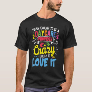 Childcare Teacher Kids Children Care Daycare Provi T-Shirt