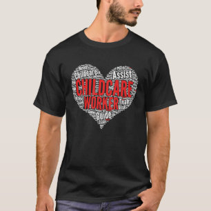 Childcare Worker Heart Shape Word Cloud T-Shirt