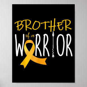 Childhood cancer awareness brother of a warrior  poster
