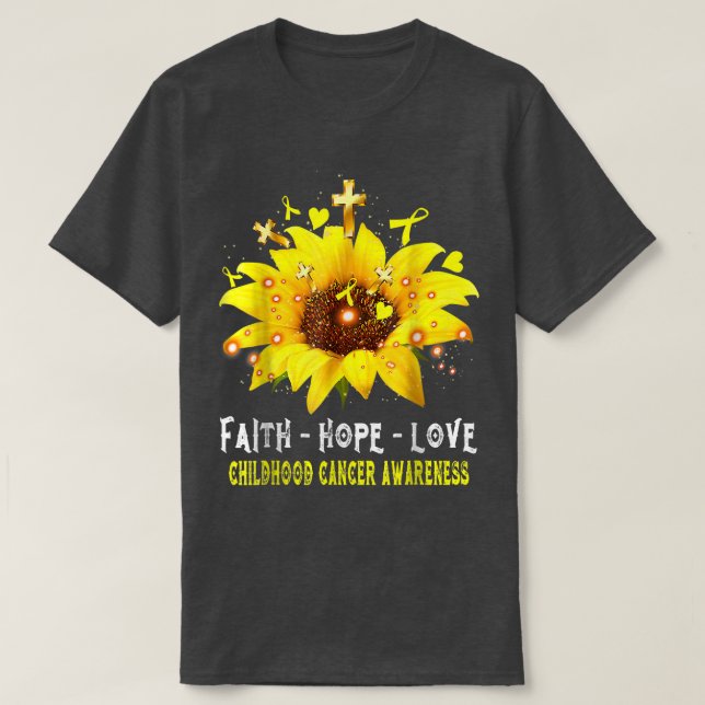 Childhood Cancer Awareness Faith Hope Love Sunflow T-Shirt (Design Front)