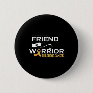 Childhood Cancer Awareness Friend Of A Warrior Tee 6 Cm Round Badge