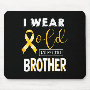 Childhood Cancer Awareness I Wear For My Little Br Mouse Pad