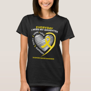 Childhood Cancer Awareness  In Memory Of My Daught T-Shirt