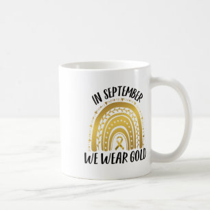 Childhood Cancer Awareness In September We Wear Go Coffee Mug