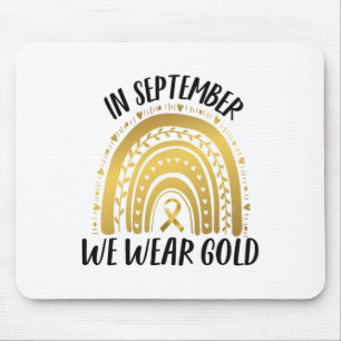Childhood Cancer Awareness In September We Wear Go Mouse Pad