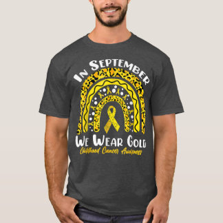 Childhood Cancer Awareness In September We Wear Go T-Shirt