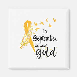 Childhood Cancer Awareness In September We Wear Ri Magnet