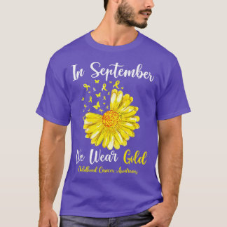 Childhood Cancer Awareness In September Wear Gold  T-Shirt