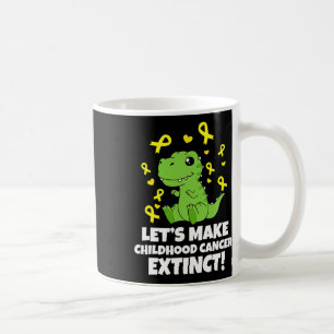 Childhood Cancer Awareness Let Make Childhood Canc Coffee Mug