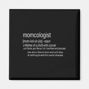 Childhood Cancer Awareness Momcologist Definition Magnet