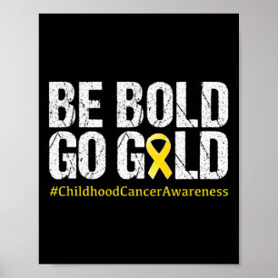 Childhood Cancer Awareness Month Be Bold Yellow Ri Poster