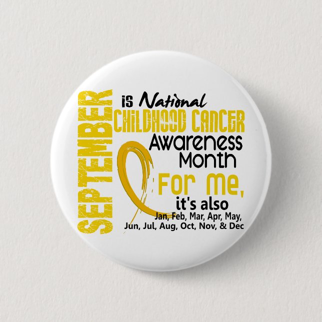 Childhood Cancer Awareness Month For Me 6 Cm Round Badge (Front)
