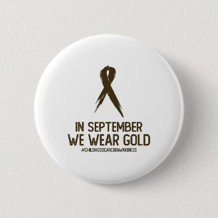 Childhood Cancer Awareness Month In September We W 6 Cm Round Badge