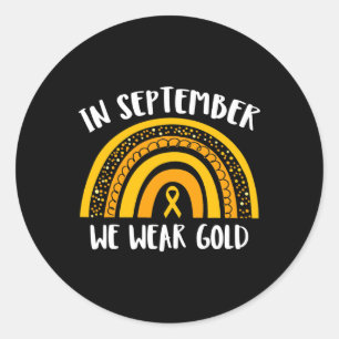 Childhood Cancer Awareness Month In September We W Classic Round Sticker