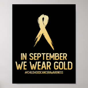 Childhood Cancer Awareness Month In September We W Poster