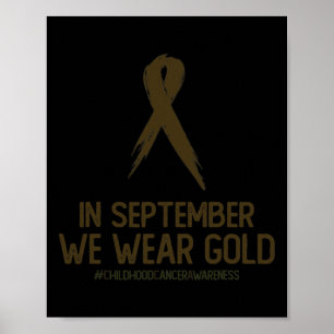 Childhood Cancer Awareness Month In September We W Poster