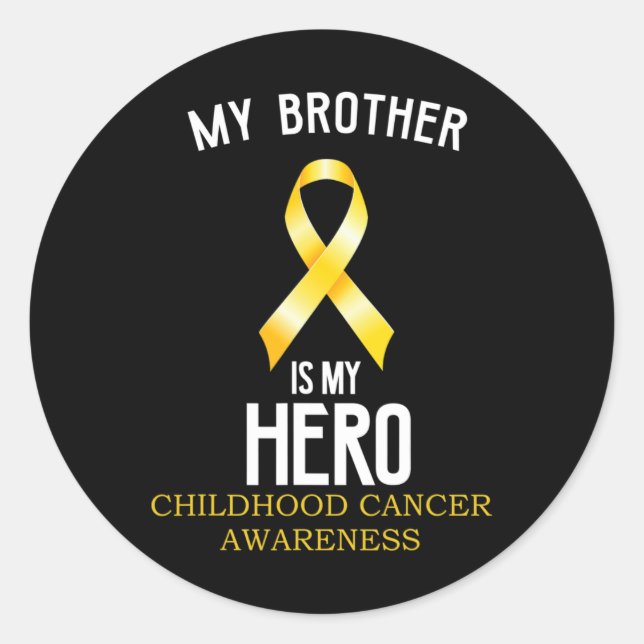 Childhood cancer awareness My Brother is my hero  Classic Round Sticker (Front)