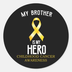 Childhood cancer awareness My Brother is my hero  Classic Round Sticker