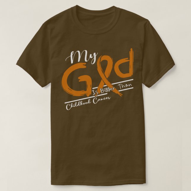 Childhood Cancer Awareness My God Is Stronger In T T-Shirt (Design Front)