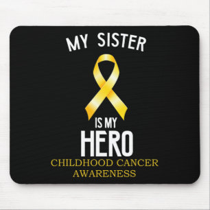 Childhood cancer awareness My Sister is my hero Mouse Pad