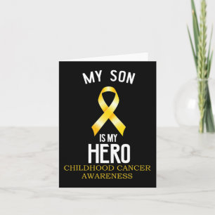 Childhood cancer awareness My Son is my hero  Card