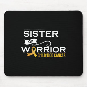 Childhood cancer awareness Sister of a warrior 1 Mouse Pad