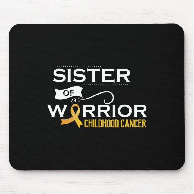 Childhood cancer awareness Sister of a warrior 1 Mouse Pad (Front)