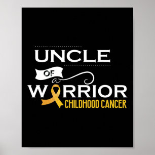 Childhood Cancer Awareness Uncle Of A Warrior 1 Poster