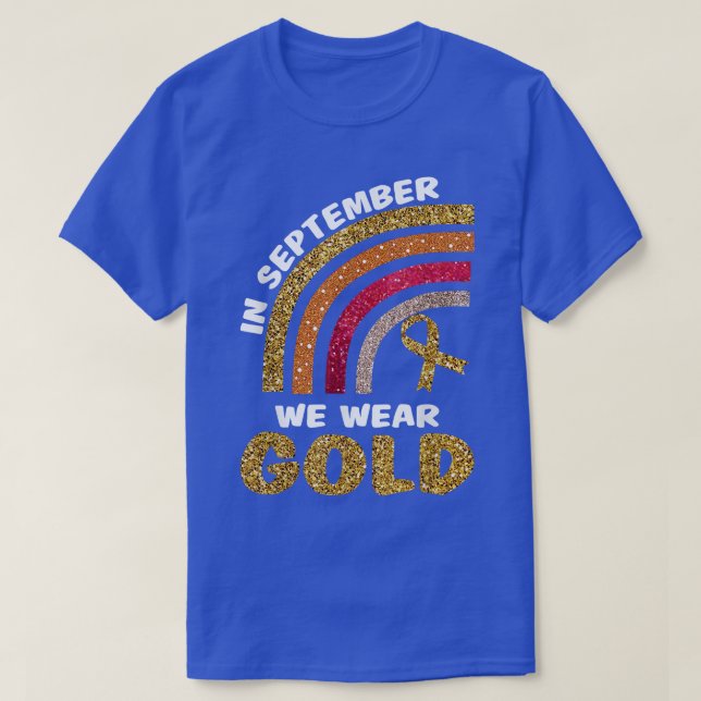 Childhood Cancer Awareness We Wear Gold  T-Shirt (Design Front)