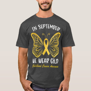 Childhood Cancer AwarenessIn September We Wear Gol T-Shirt