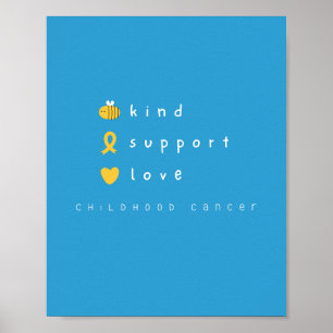 childhood cancer.be kind.support. Prints & Posters