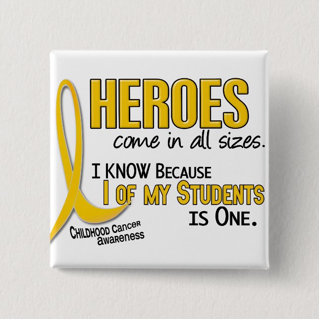 Childhood Cancer Heroes All Sizes 1 Student 15 Cm Square Badge (Front)