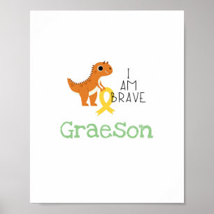 childhood cancer. I am brave.Custom Poster & Print