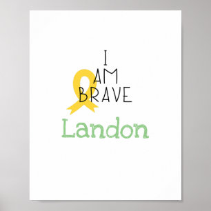 childhood cancer. I am brave.Custom Prints&Posters Poster