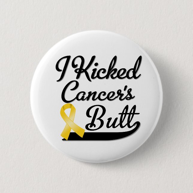 Childhood Cancer I Kicked Butt 6 Cm Round Badge (Front)