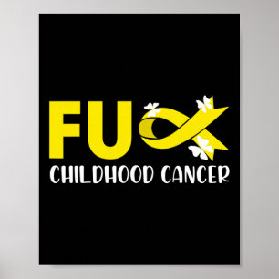 Childhood Cancer I Wear Gold For Cancer Awareness Poster