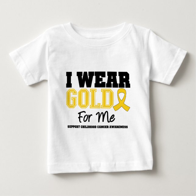 Childhood Cancer I Wear Gold Ribbon For Me Baby T-Shirt (Front)