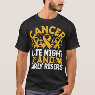 Childhood Cancer Late Night and Early Rises Yello  T-Shirt